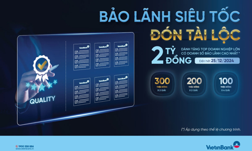 VietinBank triển khai chương trình “Bảo lãnh siêu tốc, đón tài lộc”