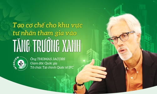 Tạo cơ chế cho khu vực tư nhân tham gia vào tăng trưởng xanh