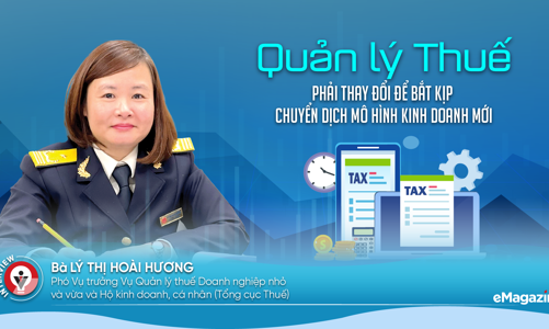Quản lý thuế phải thay đổi để bắt kịp chuyển dịch mô hình kinh doanh mới