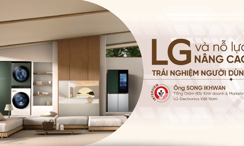 LG và nỗ lực nâng cao trải nghiệm người dùng 