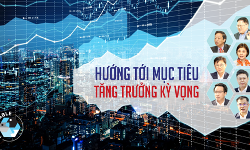 Hướng tới mục tiêu tăng trưởng kỳ vọng