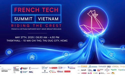 French Tech Summit Vietnam 2025: Kết nối công nghệ, đầu tư và chiến lược đổi mới Pháp - Việt