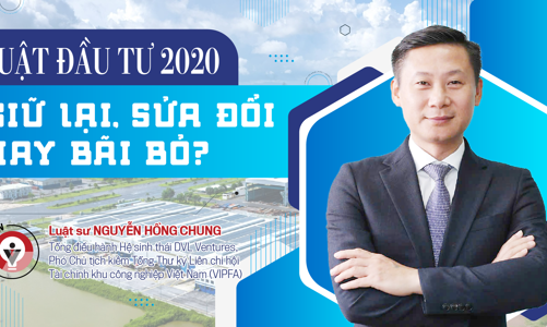 Luật Đầu tư 2020: Giữ lại, sửa đổi hay bãi bỏ?