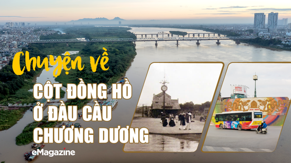 Chuyện về cột đồng hồ ở đầu cầu Chương Dương