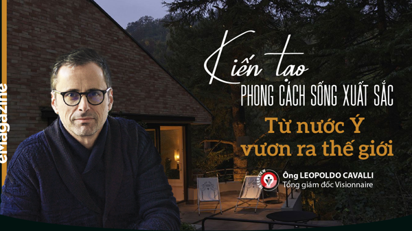 Kiến tạo phong cách sống xuất sắc: Từ nước Ý vươn ra thế giới