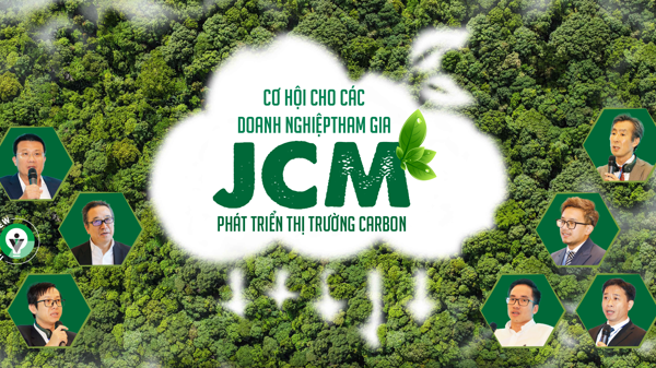 Cơ hội cho các doanh nghiệp tham gia JCM phát triển thị trường carbon