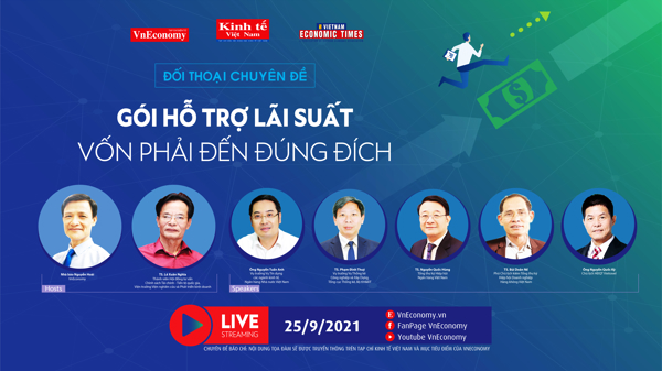 Đối thoại “Gói hỗ trợ lãi suất: Vốn phải đến đúng đích
