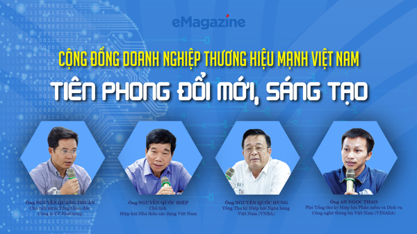 Cộng đồng doanh nghiệp Thương hiệu Mạnh Việt Nam: Tiên phong đổi mới, sáng  tạo  