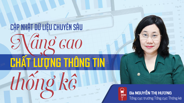 Cập nhật dữ liệu chuyên sâu: Nâng cao chất lượng thông tin thống kê