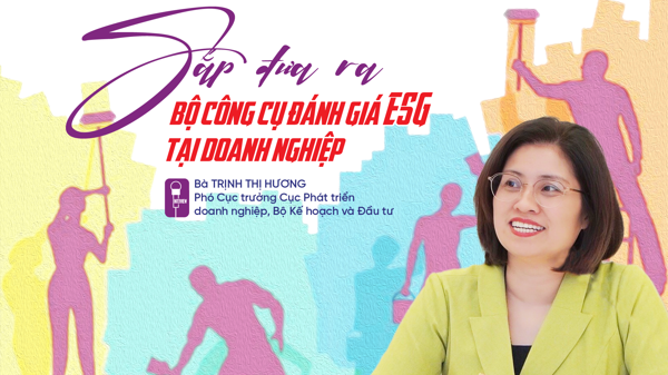Sắp đưa ra bộ công cụ đánh giá ESG tại doanh nghiệp