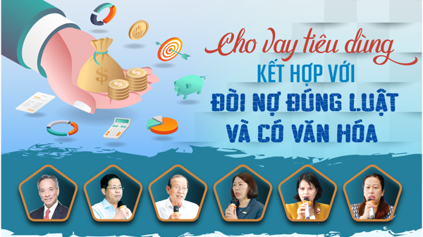 Cho vay tiêu dùng kết hợp với đòi nợ đúng luật và có văn hóa