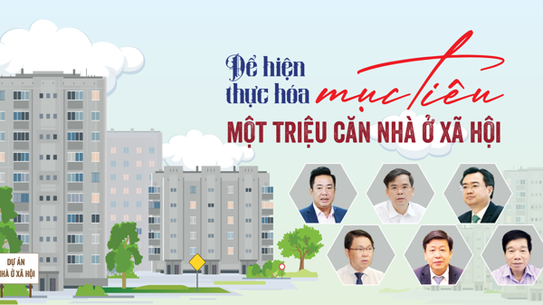 Để hiện thực hóa mục tiêu một triệu căn nhà ở xã hội