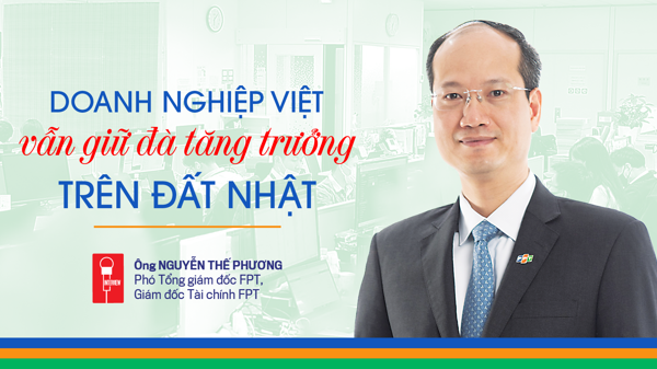 Đồng Yên giảm giá: Doanh nghiệp Việt vẫn giữ đà tăng trưởng trên đất Nhật