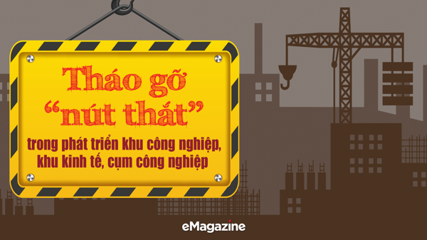 Tháo gỡ “nút thắt”trong phát triển khu công nghiệp, khu kinh tế, cụm công nghiệp