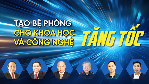 Tạo bệ phóng cho khoa học và công nghệ tăng tốc