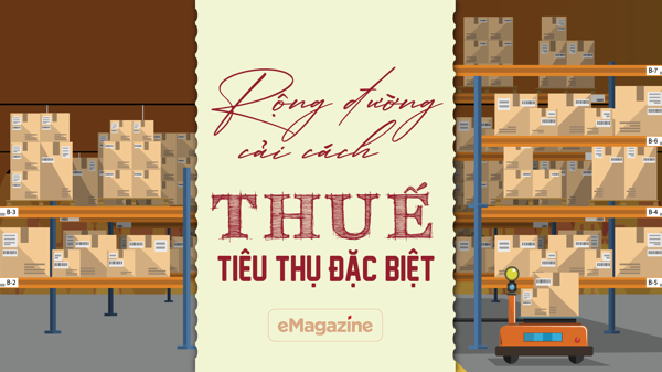 Rộng đường cải cách thuế tiêu thụ đặc biệt