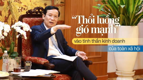  “Thổi luồng gió mạnh”  vào tinh thần kinh doanh của toàn xã hội