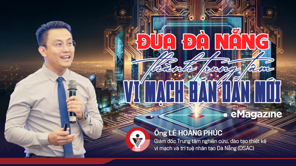 Đưa Đà Nẵng thành trung tâm vi mạch bán dẫn mới