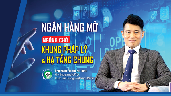 Ngân hàng mở ngóng chờ khung pháp lý và hạ tầng chung