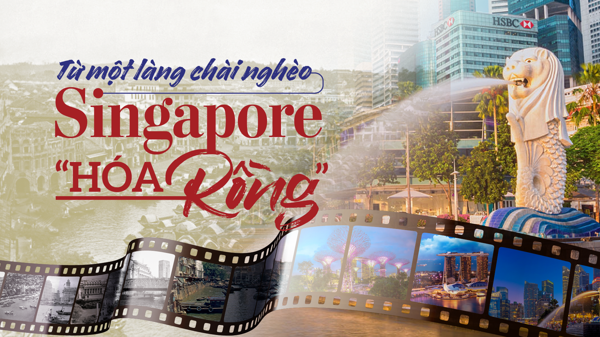 Từ một làng chài nghèo Singapore “hóa rồng”