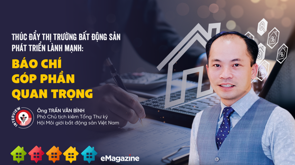 Thúc đẩy thị trường bất động sản phát triển lành mạnh: Báo chí góp phần quan trọng