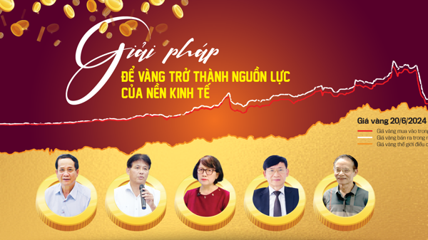 Giải pháp để vàng trở thành nguồn lực của nền kinh tế