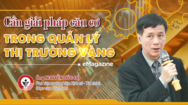 Cần giải pháp căn cơ trong quản lý thị trường vàng