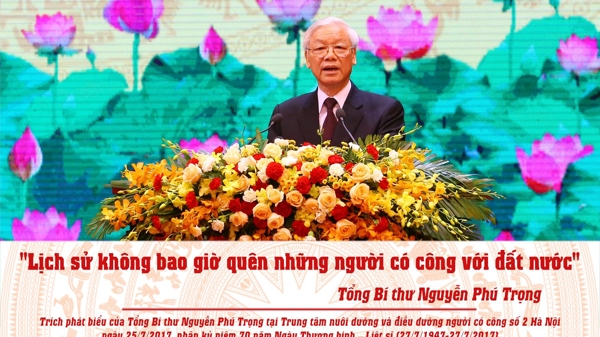 Tổng Bí thư Nguyễn Phú Trọng với công tác tri ân người có công với cách mạng