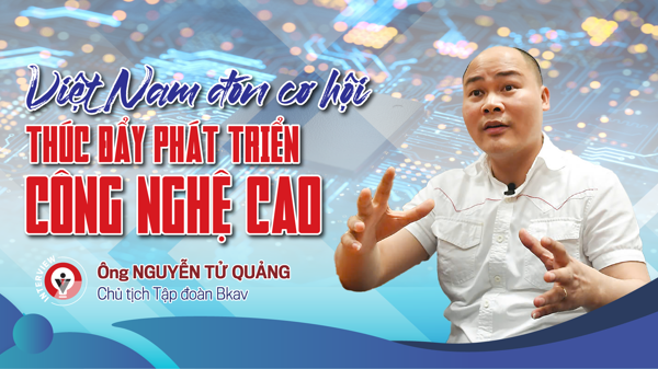Việt Nam đón cơ hội thúc đẩy phát triển công nghệ cao