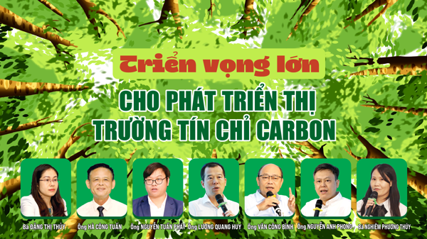 Triển vọng lớn cho phát triển thị trường tín chỉ carbon