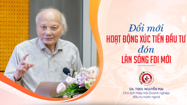 [Bài 5] Đổi mới hoạt động xúc tiến đầu tư, đón làn sóng FDI mới