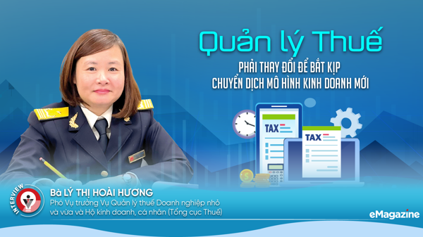 Quản lý thuế phải thay đổi để bắt kịp chuyển dịch mô hình kinh doanh mới