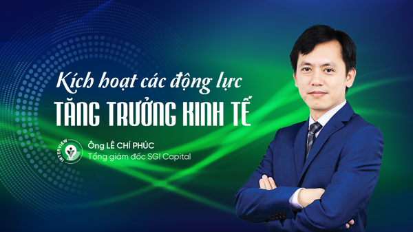 Kích hoạt các động lực tăng trưởng kinh tế