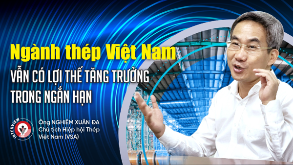 Ngành thép Việt Nam vẫn có lợi thế tăng trưởng trong ngắn hạn