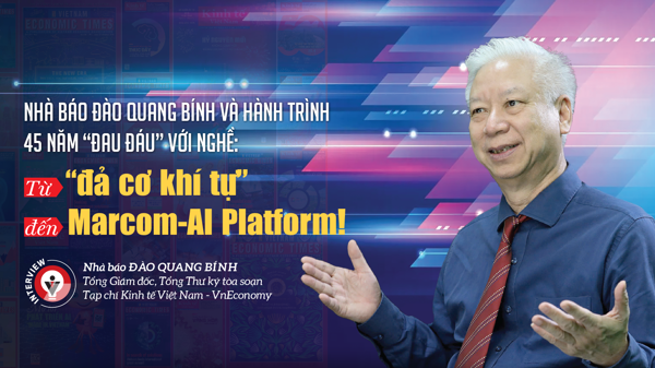 Nhà báo Đào Quang Bính và hành trình 45 năm “đau đáu” với nghề: Từ ‘đả cơ khí tự’ đến Marcom-AI Platform!