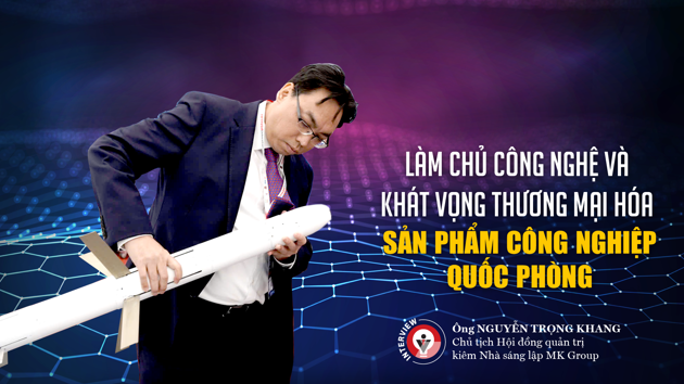 Làm chủ game bet88 và khát vọng thương mại hóa sản phẩm công nghiệp quốc phòng