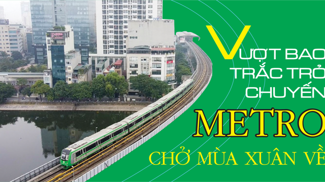 Read more about the article Vượt bao trắc trở, chuyến Metro chở mùa xuân về