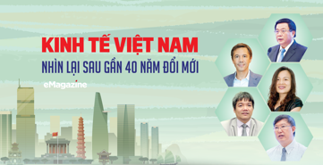 Kinh tế Việt Nam nhìn lại sau gần 40 năm đổi mới