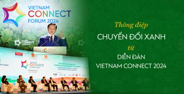 Thông điệp chuyển đổi xanh từ Diễn đàn Vietnam Connect 2024