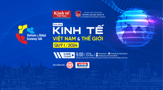 Toạ đàm Nhận diện kinh tế quý I: Mở lối cho kinh tế cả năm 2024