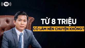 “Tay trắng tôi đã gây dựng nên 1 tập đoàn thế nào?”