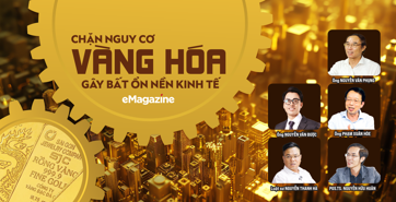 Chặn nguy cơ vàng hóa gây bất ổn nền kinh tế 