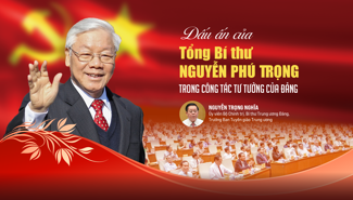 Dấu ấn của Tổng Bí thư Nguyễn Phú Trọng trong công tác tư tưởng của Đảng