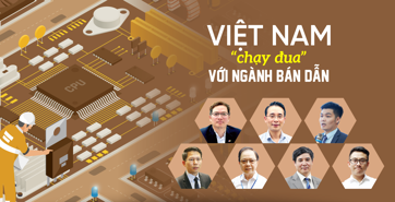 Việt Nam “chạy đua” với ngành bán dẫn