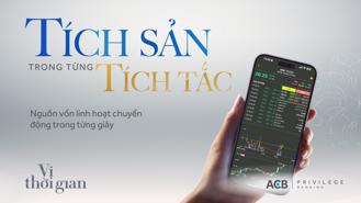 Tích sản trong từng giây với giải pháp đầu tư và nguồn vốn linh hoạt từ ACB