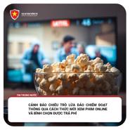 Cảnh báo thủ đoạn lừa đảo mời xem phim online và bình chọn trả phí trên không gian mạng