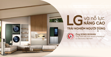 LG và nỗ lực nâng cao trải nghiệm người dùng 