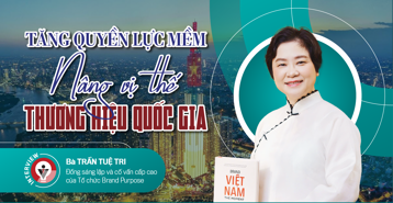 Tăng quyền lực mềm: Nâng vị thế thương hiệu quốc gia