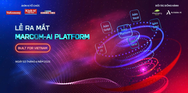 Lễ ra mắt Marcom AI Platform 