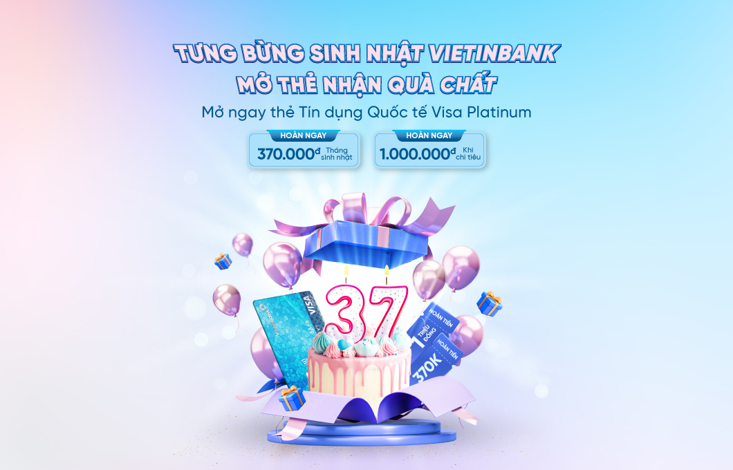 Nhiều ưu đãi nhân dịp sinh nhật VietinBank cùng thẻ tín dụng quốc tế Visa Platinum - Ảnh 1